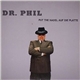 Dr. Phil - Put The Nadel Auf Die Platte